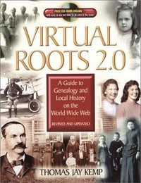 Virtual roots 2.0 : a guide to genealogy and local history on the world wide web /
