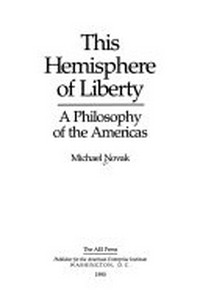 This hemisphere of liberty : a philosophy of the Americas /