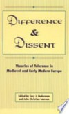 Difference and dissent : theories of toleration in Medieval and early modern Europe /