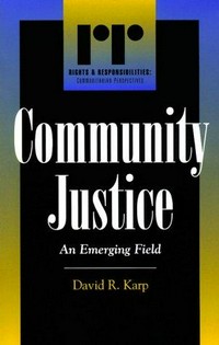 Community justice : an emerging field /