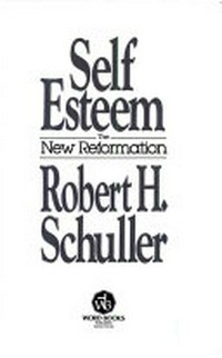 Self esteem : the new reformation /