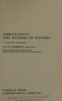 Christianity: the witness of the history : a lawyer's approach /