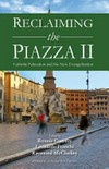 Reclaiming the Piazza II : Catholic education and the new evangelisation /