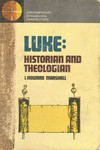 Luke : historian and theologian /