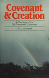 Covenant and creation : an Old Testament covenantal theology /