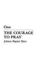The courage to pray /
