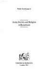 Army, society and religion in Byzantium /