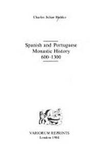 Spanish and Portuguese monastic history, 600-1300 /