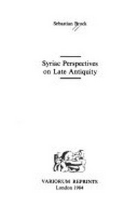 Syriac perspectives on late antiquity /