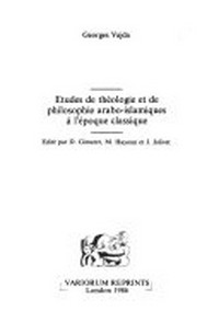 Études de théologie et de philosophie arabo-islamiques à l'époque classique /