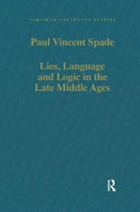 Lies, language and logic in the late Middle Ages /