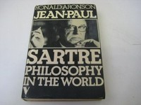 Jean-Paul Sartre - philosophy in the world /