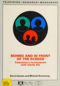 Behind and in front of the screen : television's involvement with family life /