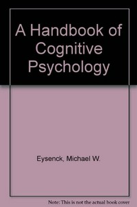 A handbook of cognitive psychology /