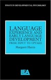 Language experience and early language development : from input to uptake /