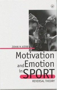 Motivation and emotion in sport : reversal theory /