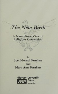 The new birth : a naturalistic view of religious conversion /