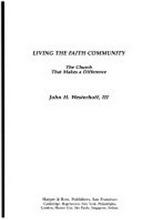 Living the faith community : the church that makes a difference /