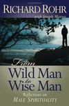 From wild man to wise man : reflections on male spirituality /