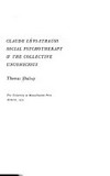 Claude Lévi-Strauss : social psychotherapy and the collective unconscious /