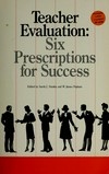 Teacher evaluation : six prescriptions for success /