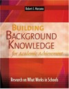 Building background knowledge for academic achievement : research on what works in school /