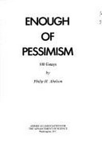 Enough of pessimism : 100 essays /