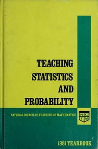 Teaching statistics and probability : 1981 yearbook /