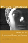 Political emotions : Aristotle and the symphony of reason and emotion /