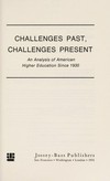 Challenges past, challenges present : an analysis of american higher education since 1930 /