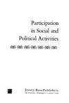 Participation in social and political activities : a comprehensive analysis of political involvement, expressive leisure time, and helping behavior /