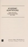 Academic adaptations : higher education prepares for 1980s and 1990s /