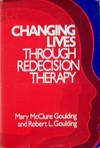 Changing lives through redecision therapy /