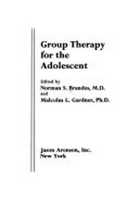 Group therapy for the adolescent /