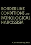 Borderline conditions and pathological narcissism /