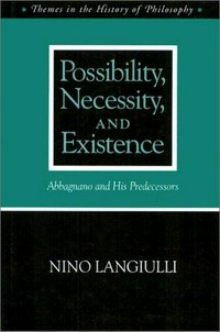 Possibility, necessity and existence : Abbagnano and his predecessors /