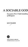 A sociable God : toward a new understanding of religion /