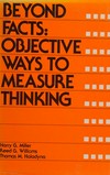 Beyond facts : objective ways to measure thinking /