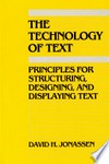 The technology of text : principles for structuring, designing, and displaying text /