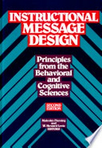 Instructional message design : principles from the behavioral and cognitive sciences /