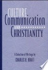Culture, communication, and Christianity : a selection of writings /