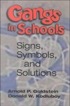 Gangs in schools : signs, symbols and solutions /