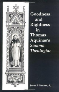 Goodness and rightness in Thomas Aquinas's Summa Theologiae /