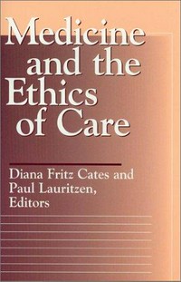 Medicine and the ethics of care /