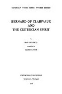 Bernard of Clairvaux and the Cistercian Spirit /