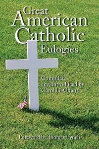 Great American Catholic eulogies /