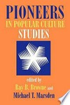 Pioneers in popular culture studies /