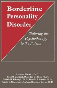 Borderline personality disorder : tailoring the psychotherapy to the patient /