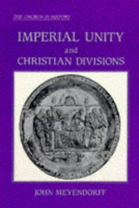 Imperial unity and Christian divisions : the Church 450-680 A.D.