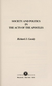 Society and politics in the Acts of the Apostles /